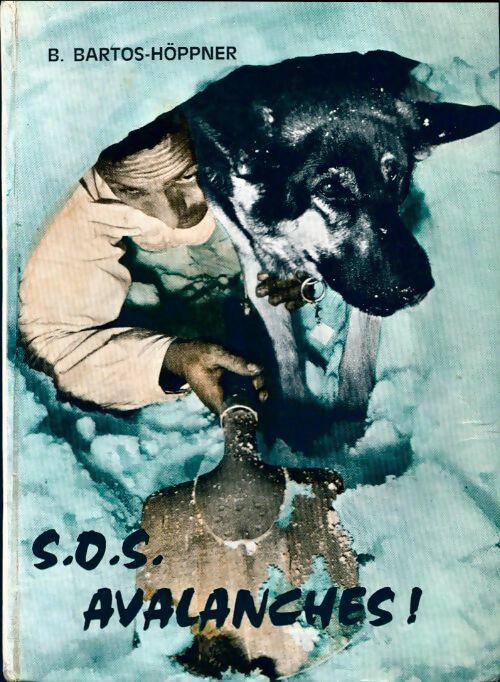 S.O.S. Avalanches ! - Barbara Bartos-Höppner - Livre