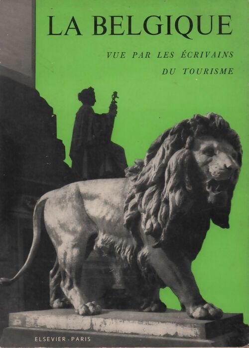 La Belgique vue par les écrivains du tourisme - Collectif - Livre