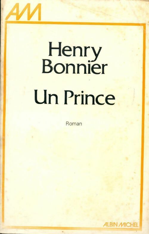 Un Prince - Henry Bonnier - Livre