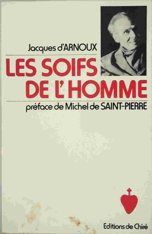 Les soifs de l'homme - Jacques D'Arnoux - Livre