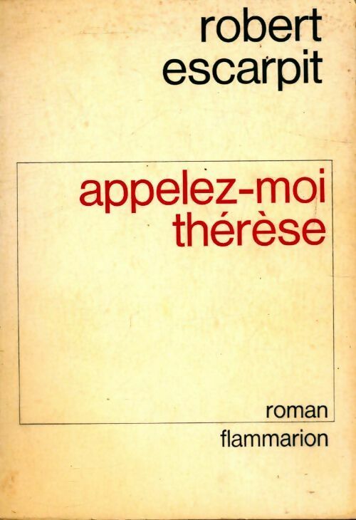 Appelez-moi Thérèse - Robert Escarpit - Livre
