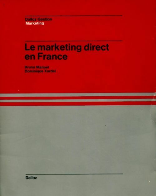 Le marketing direct en France - Bruno Manuel - Livre