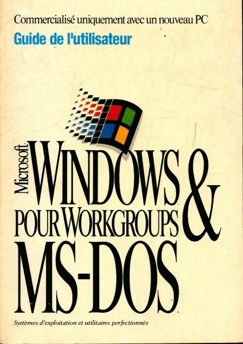 Microsoft Windows & ms-dos pour Workgroups - Collectif - Livre