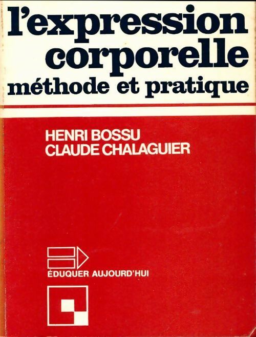 L'expression corporelle - Henri Bossu, Claude Chalaguier - Livre