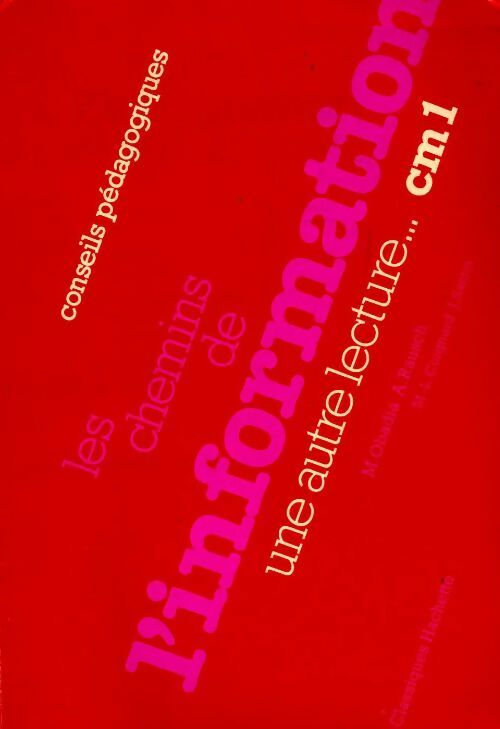 Les chemins de l'information : Conseils pédagogiques CM1 - Collectif - Livre