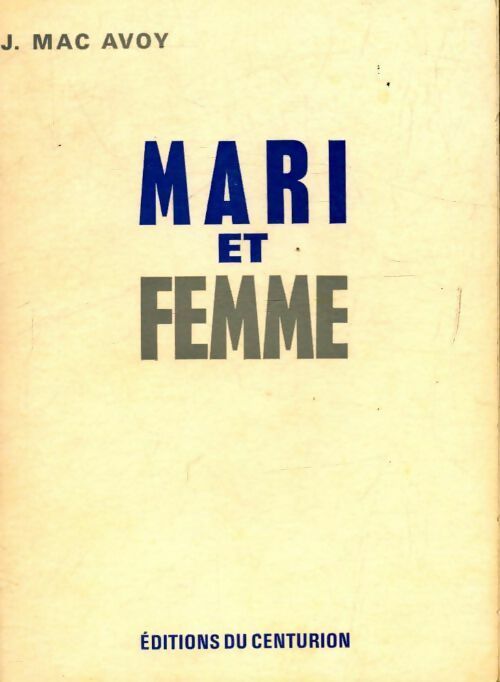 Mari et femme - J. Mac Avoy - Livre