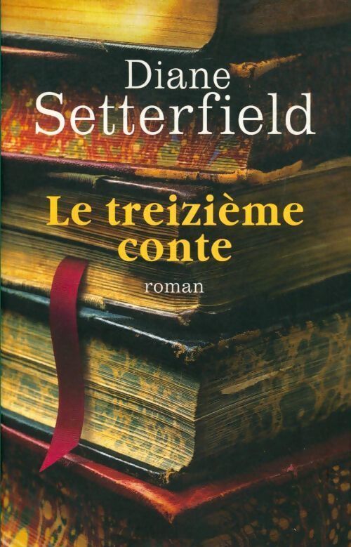 Le treizième conte - Diane Setterfield - Livre