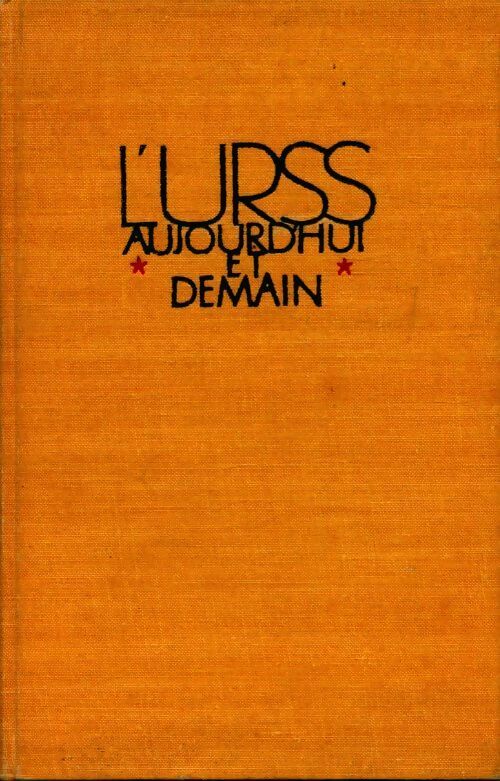 L?URSS aujourd'hui et demain - Collectif - Livre