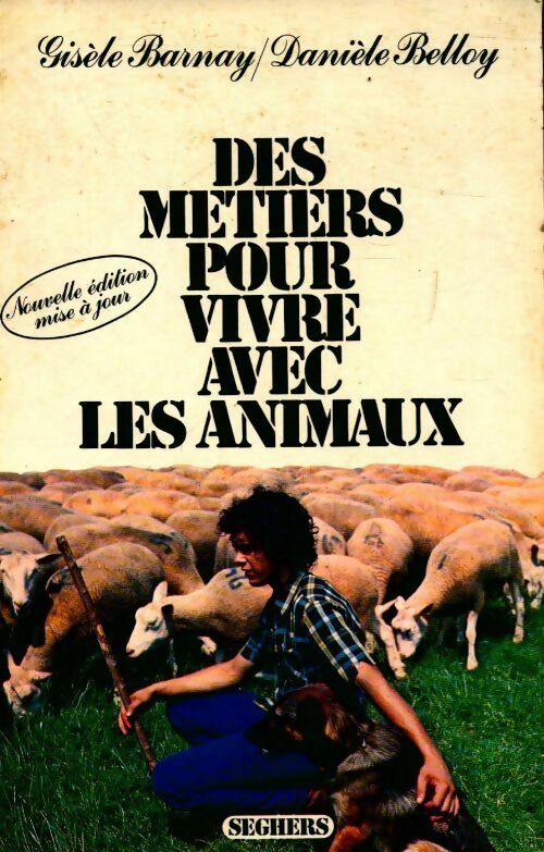 Des métiers pour vivre avec les animaux - Gisèle Barnay - Livre