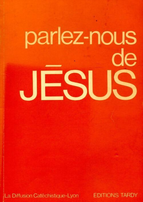 Parlez-nous de Jésus - Collectif - Livre