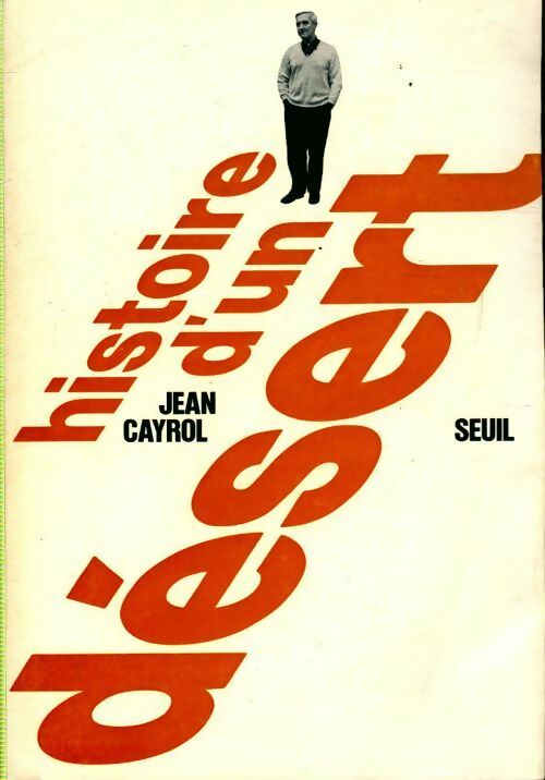 Histoire d'un désert - Jean Cayrol - Livre