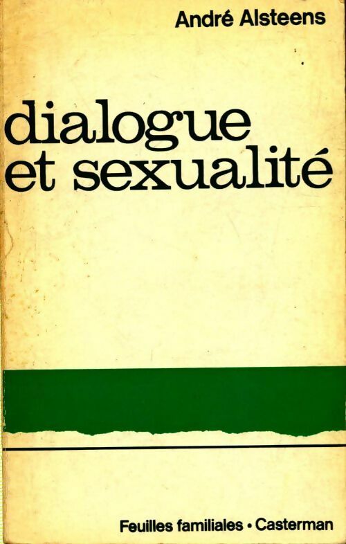 Dialogue et sexualité - André Alsteens - Livre