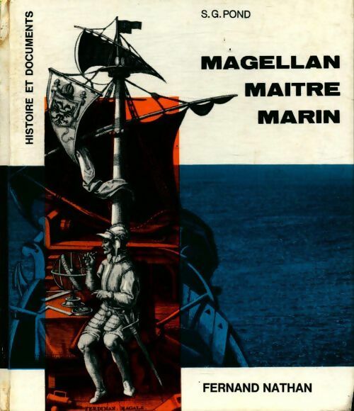 Magellan maître marin - S.G. Pond - Livre