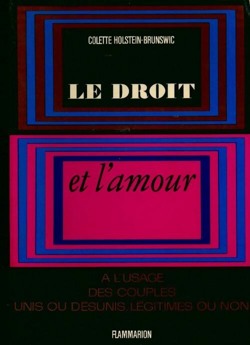 Le droit et l'amour - Colette Holstein-Brunswic - Livre