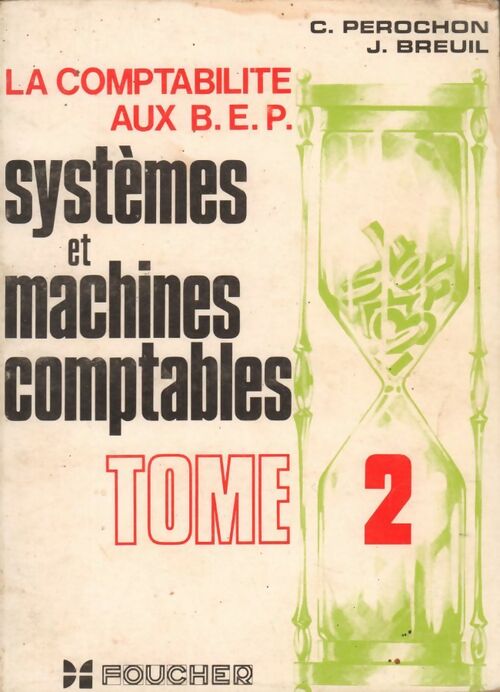 Systèmes et machines comptables Tome II - J. Breuil - Livre