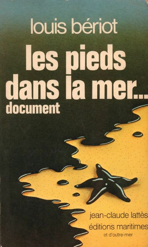 Les pieds dans la mer - Louis Bériot - Livre