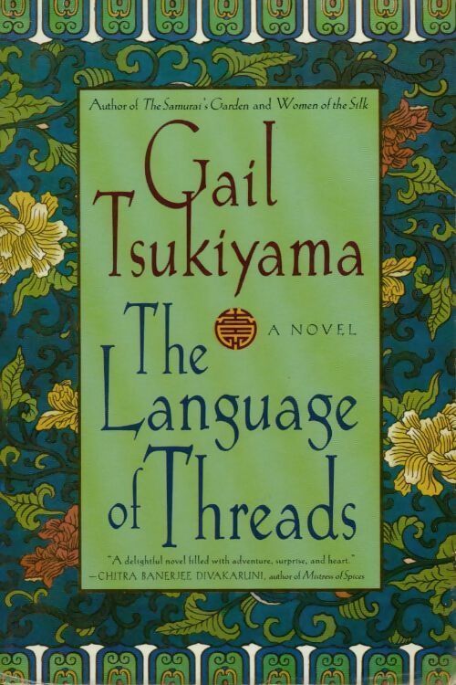 The language of threads - Gail Tsukiyama - Livre