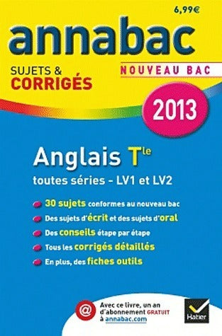Anglais Terminales LV1 et LV2. Sujets et corrigés 2013 - Jeanne-France Rattier - Livre