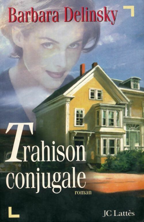 Trahison conjugale - Barbara Delinsky - Livre