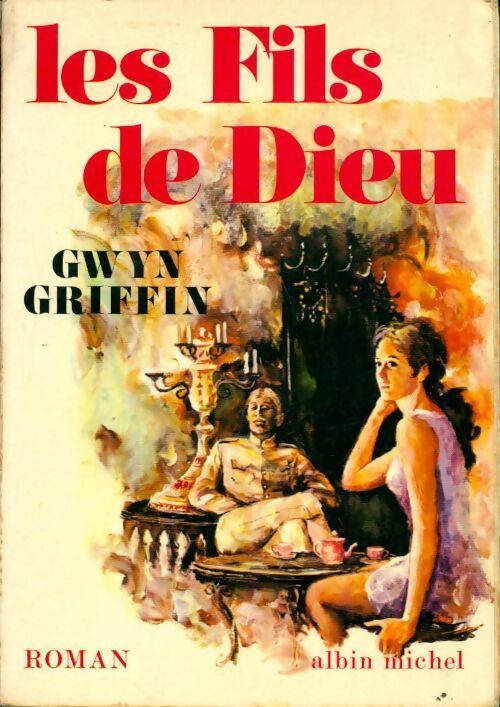 Les fils de Dieu - Gwyn Griffin - Livre
