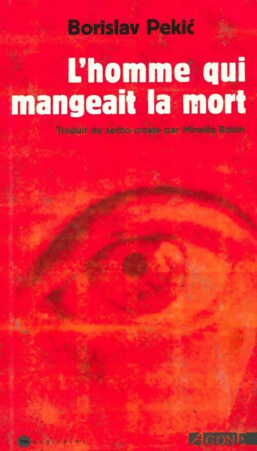 L'homme qui mangeait la mort - Borislav Pekic - Livre