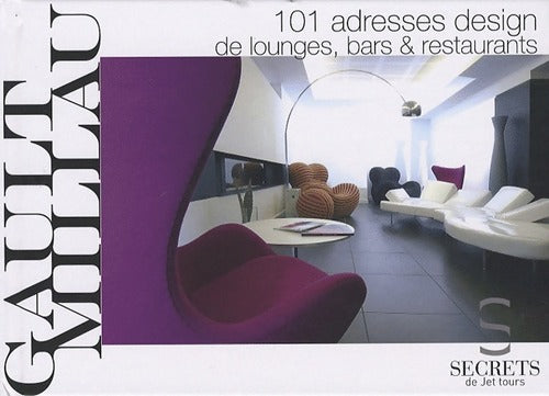 101 adresses design de lounges, bars & restaurants - Christian Millau - Livre