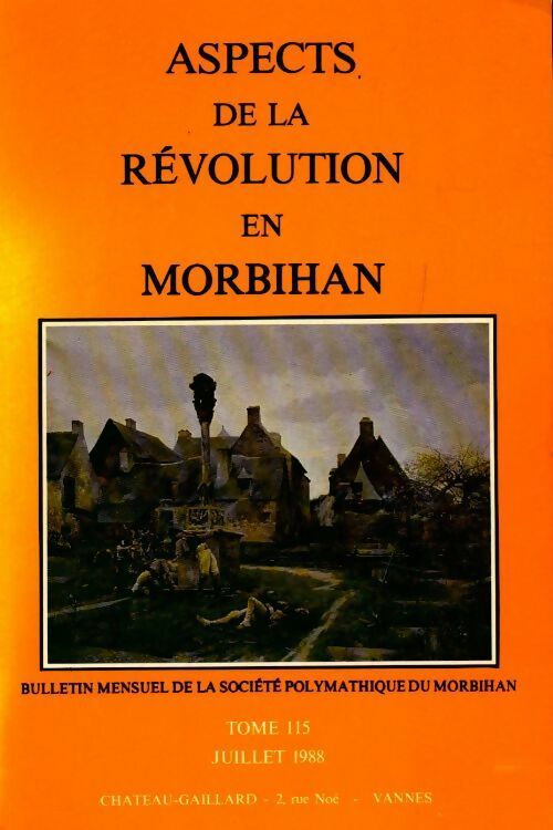 Bulletin mensuel de la société polymathique du Morbihan Tome 115  - Collectif - Livre