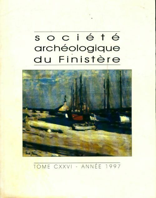 Société archéologique su Finistère Tome 126 - Collectif - Livre