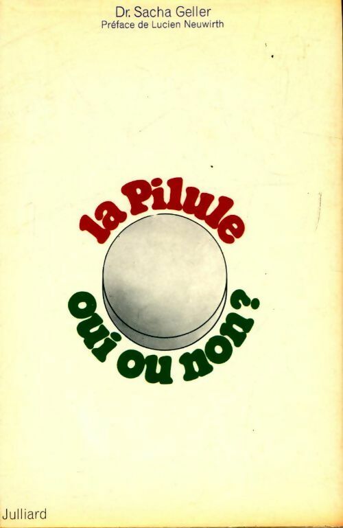 La pilule oui ou non ? - Dr Sacha Geller - Livre