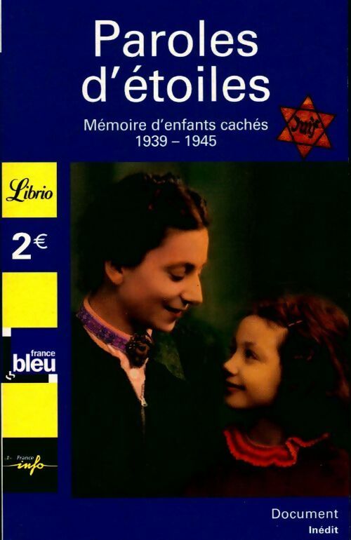 Paroles d'étoiles : mémoires d'enfants cachés (1939-1945) - Jean-Pierre Guéno - Livre