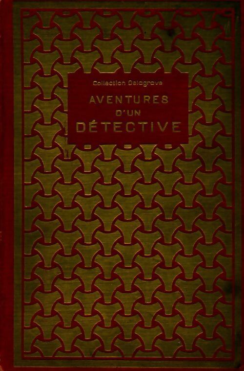 Aventures d'un détective - Maurice Champagne - Livre