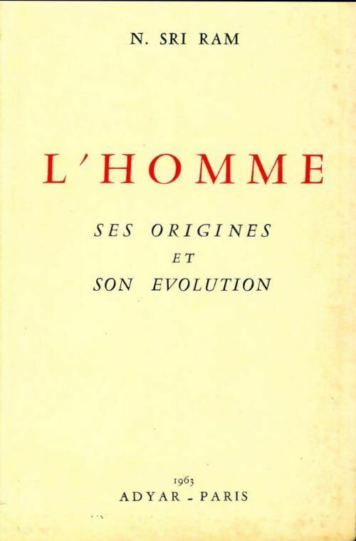 L'homme ses origines et son évolution - N. Sri Ram - Livre
