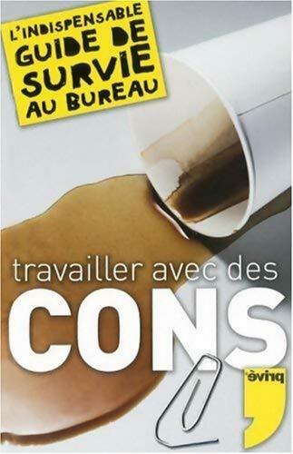 Travailler avec des cons - Tonvoisin Debureau - Livre