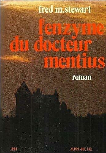 L enzyme du docteur Mentius - Fred M. Stewart - Livre