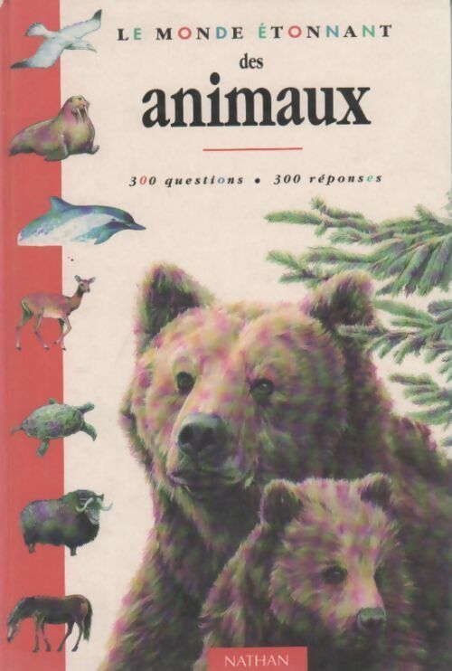 Le monde étonnant des animaux - Collectif - Livre