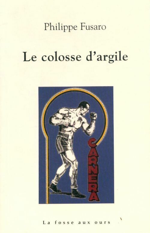 Le colosse d'argile - Philippe Fusaro - Livre