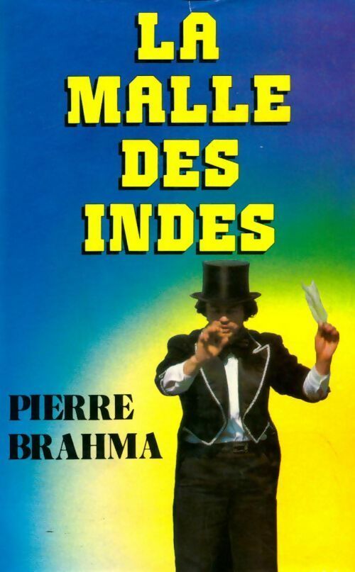 La malle des Indes - Pierre Brahma - Livre