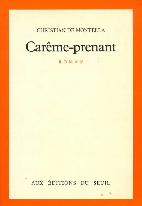 Carême-prenant - Christian De Montella - Livre