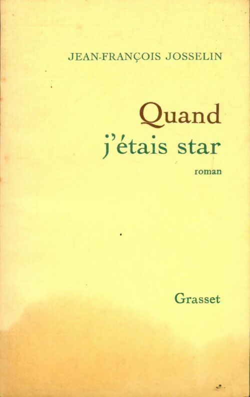 Quand j'étais star - Jean-François Josselin - Livre