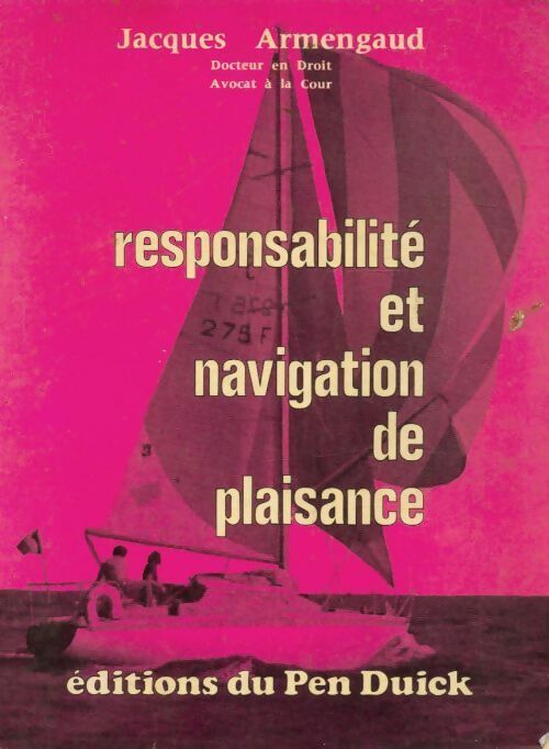 Responsabilité et navigation de plaisance - Jacques Armengaud - Livre