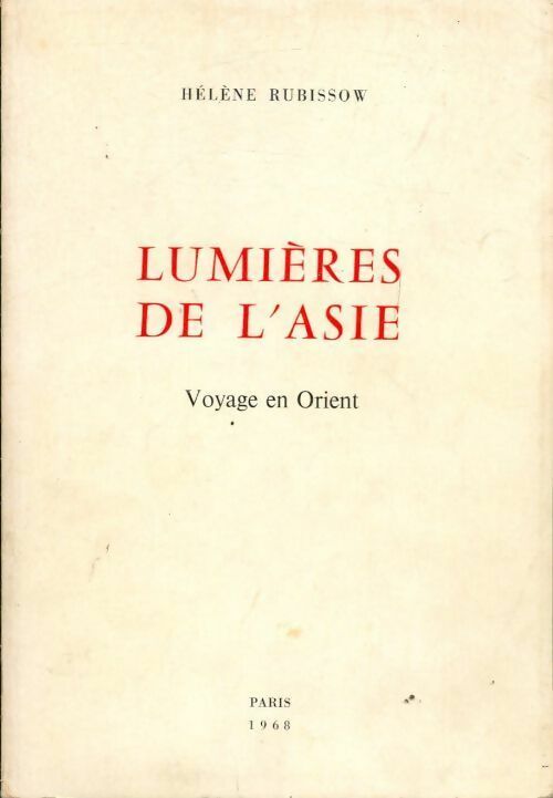 Lumières de l'Asie - Hélène Rubissow - Livre