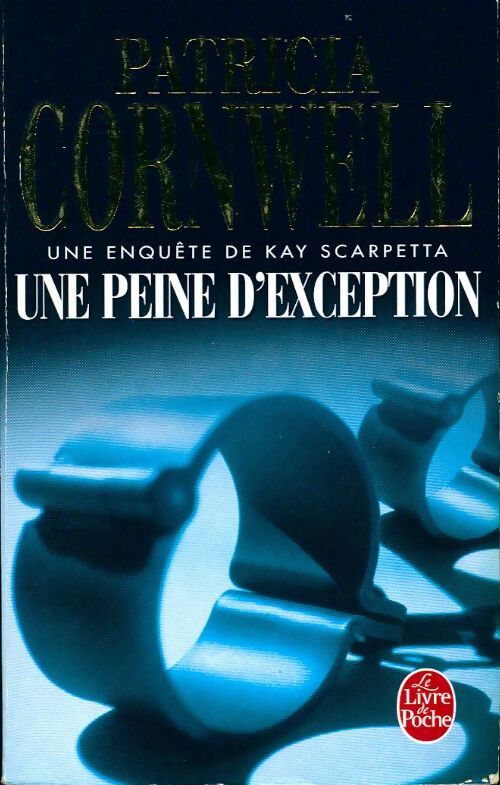 Une peine d'exception - Patricia Daniels Cornwell - Livre