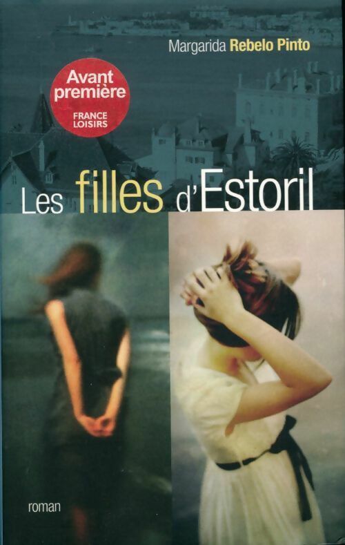 Les filles d'Estoril - Margarida Rebelo Pinto - Livre