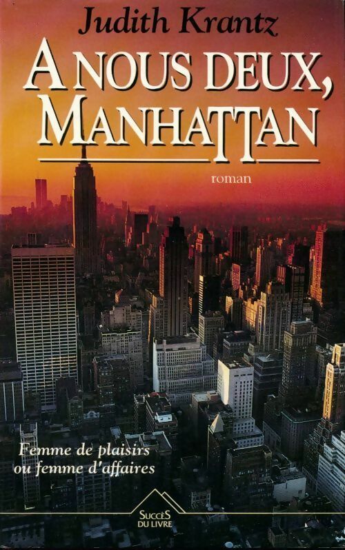 A nous deux, Manhattan - Judith Krantz - Livre