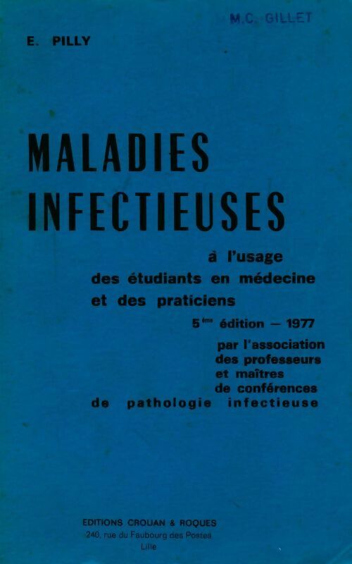 Maladies infectieuses à l'usage des étudiants en médecine et des praticiens - E. Pilly - Livre