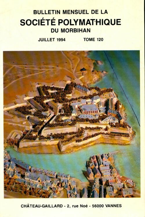 Bulletin mensuel de la société polymathique du Morbihan Tome 120 - Collectif - Livre