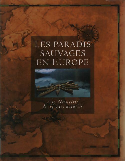 Les paradis sauvages en Europe - Collectif - Livre
