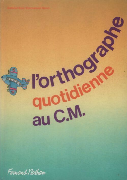L'orthographe quotidienne au CM - Collectif - Livre