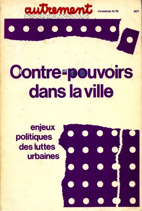 Contre pouvoirs dans la ville, enjeux politiques des luttes urbaines - Collectif - Livre
