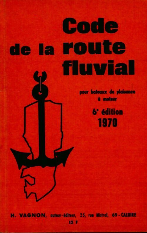 Code de la route fluvial - H. Vagnon - Livre